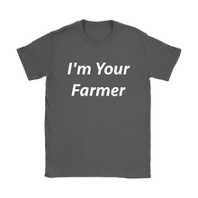 I'm Your Farmer T Shirt for Women Farmers Market