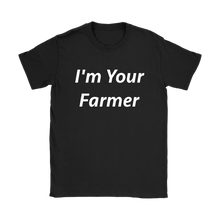 I'm Your Farmer T Shirt for Women Farmers Market