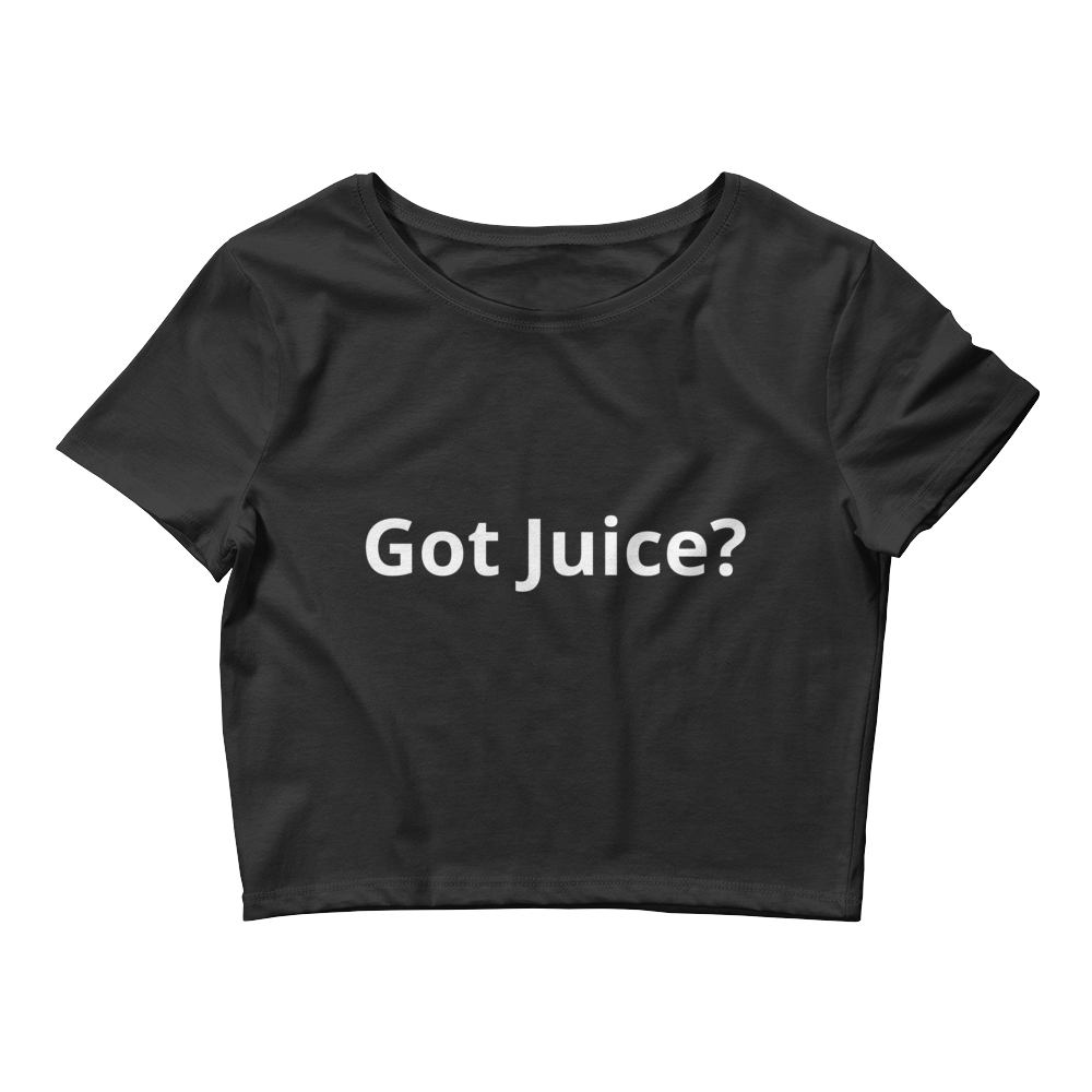 'Got Juice?' Women’s Cotton Crop Top Tee