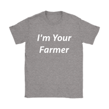 I'm Your Farmer T Shirt for Women Farmers Market